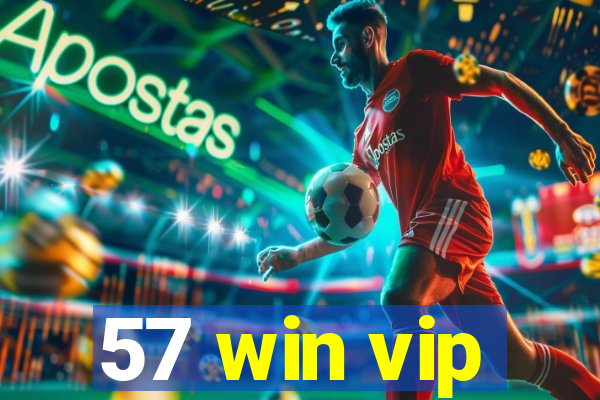 57 win vip